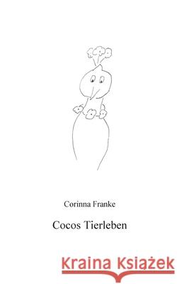 Cocos Tierleben Corinna Franke 9783752673289 Books on Demand