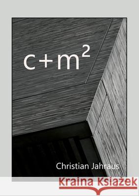 c+m²: Mannheim Monochrom Christian Jahraus 9783752688344 Books on Demand