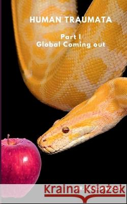 Human Traumata: Global coming out Lutz Knoche 9783752688528 Books on Demand