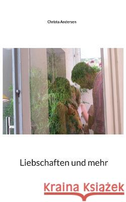 Liebschaften und mehr Christa Andersen 9783752691573