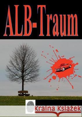 Alb-Traum: Heimatkrimi Goller, Karin 9783752800821