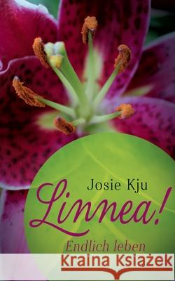 Linnea! Endlich leben Josie Kju 9783752804263