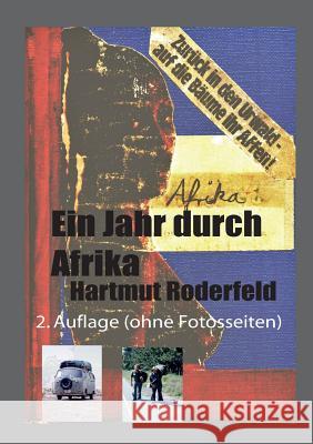 Ein Jahr durch Afrika: Von Tanger nach Kapstadt Hartmut Roderfeld 9783752805383