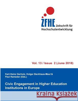 Civic Engagement in Higher Education Institutions in Europe Karl-Heinz Gerholz 9783752806281