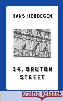 34. Bruton Street: Detektiv-Roman Hans Herdegen 9783752813432 Books on Demand