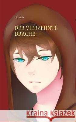 Der vierzehnte Drache L C Mucke 9783752817263 Books on Demand