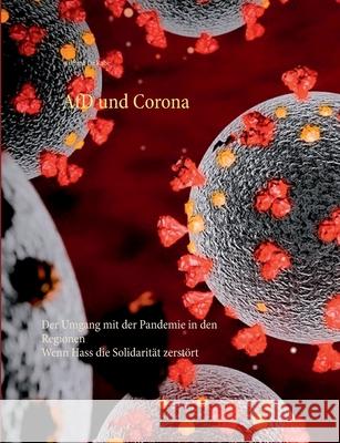 AfD und Corona: Der Umgang mit der Pandemie in den Regionen Wilfried Rabe 9783752820331