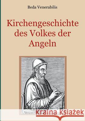 Kirchengeschichte des Volkes der Angeln Beda Venerabilis, Conrad Eibisch 9783752823745 Books on Demand