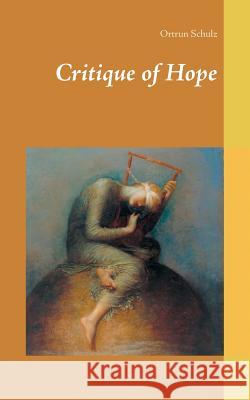 Critique of Hope Ortrun Schulz 9783752823837