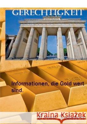 Gerechtigkeit: Informationen, die Gold wert sind Schubert, Bernd 9783752824759