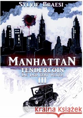 Manhattan Tenderloin: Die Jagd geht weiter Sylvie Braesi 9783752828252 Books on Demand