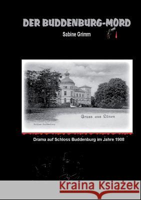 Der Buddenburg-Mord Sabine Grimm 9783752829815