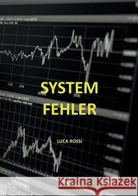 Systemfehler Luca Rossi 9783752830545 Books on Demand