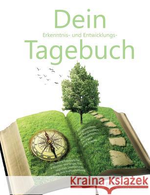 Dein Erkenntnis- und Entwicklungstagebuch: Wirksames Trainingstagebuch für 8 Wochen zur täglichen Zentrierung, Besinnung und Kraftsammlung Trusheim, Bernd 9783752830644 Books on Demand