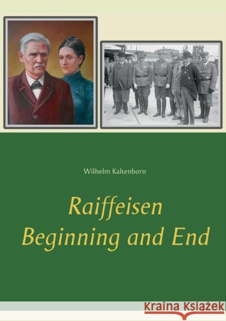 Raiffeisen: Beginning and End Wilhelm Kaltenborn 9783752831726