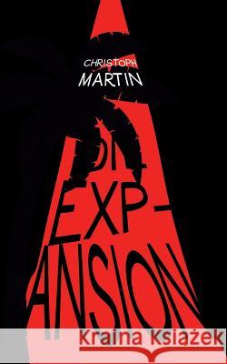 Die Expansion: Thriller Christoph Martin 9783752832815