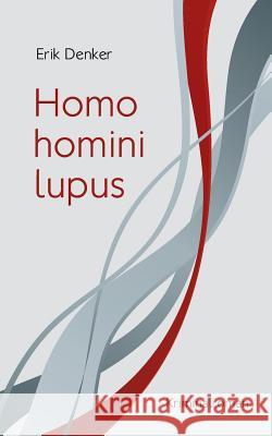 Homo homini lupus Denker, Erik 9783752833980