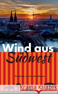 Wind aus Südwest: Sünde der Väter Christine Rhömer 9783752835182 Books on Demand