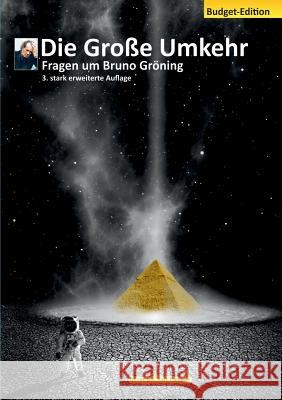 Die Große Umkehr - Budget-Ausgabe: Fragen um Bruno Gröning Kurt Trampler, Theo Von Hofstede 9783752835496