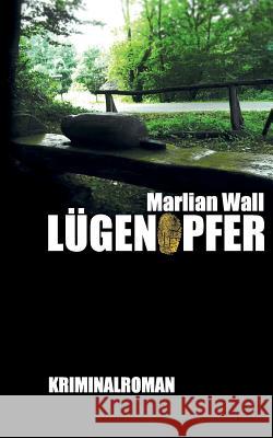 Lügenopfer Marlian Wall 9783752835861 Books on Demand