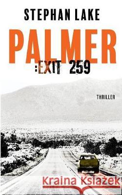 Palmer: Exit 259: Ein Joshua-Palmer-Thriller Great Britain: Highways England 9783752840247