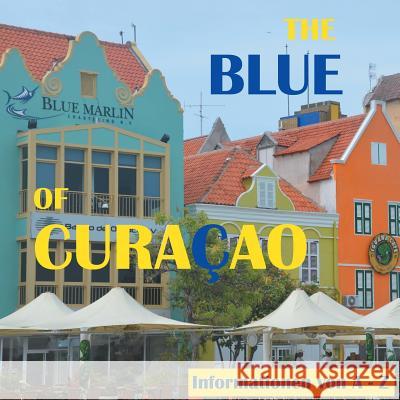 The Blue of Curacao: Informationen von A bis Z Verheugen, Elke 9783752840926 Books on Demand