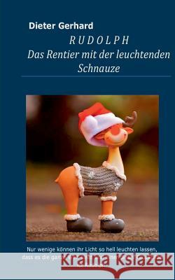 Rudolph: Das Rentier mit der leuchtenden Schnauze Gerhard, Dieter 9783752841268