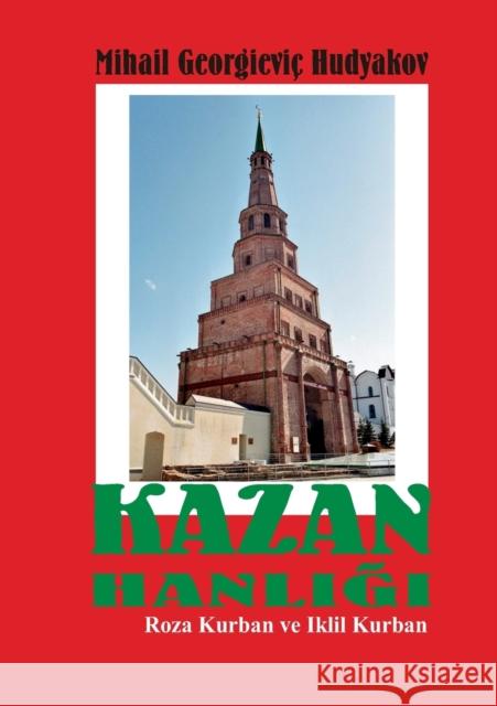 Kazan Hanligi, Tatarlar: Das Khanat Kasan und Tatarstan Memet Aydemir 9783752847192 Books on Demand