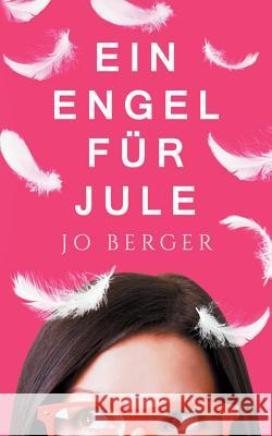 Ein Engel für Jule Jo Berger 9783752855098