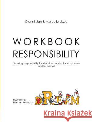Workbook Responsibility: Showing responsibility for decisions made, for employees and for oneself Liscia, Gianni 9783752858259