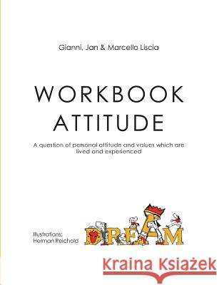 Workbook Attitude: A question of personal attitude and values which are lived and experienced Liscia, Gianni 9783752858273