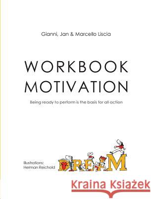 Workbook Motivation: Being ready to perform is the basis for all action Liscia, Gianni 9783752858280