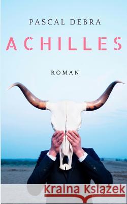 Achilles Debra, Pascal 9783752859690