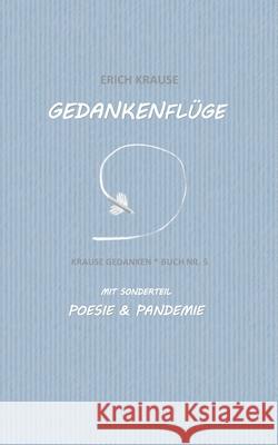 Gedankenflüge: Krause Gedanken - Buch Nr. 5 Erich Krause 9783752862638