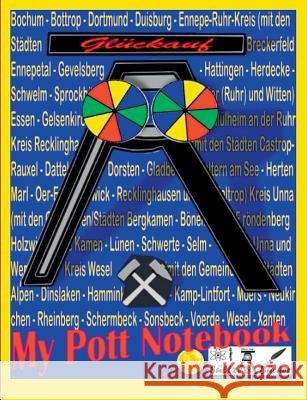 My Pott Notebook - Ruhrgebiet/Ruhrpott - Notizbuch Renate Sultz Uwe H. Sultz 9783752866926