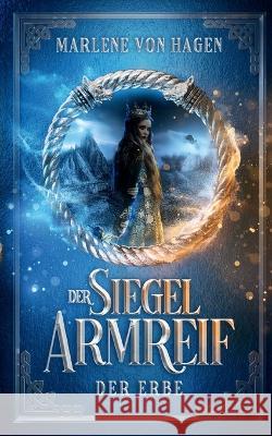 Der Siegelarmreif: Der Erbe Marlene Vo 9783752867251 Bod - Books on Demand