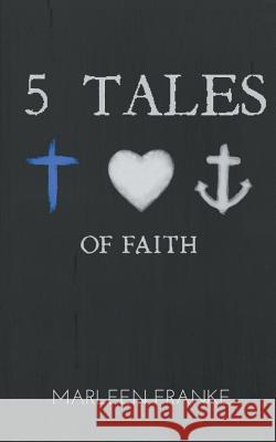 5 tales of faith Marleen Franke 9783752868494