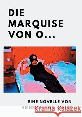 Die Marquise von O... Heinrich Von Kleist 9783752869811