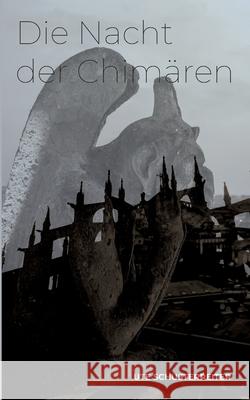 Die Nacht der Chimären Ute Schusterreiter 9783752876345 Books on Demand