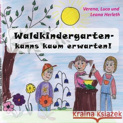 Waldkindergarten - kanns kaum erwarten! Verena Herleth 9783752879148