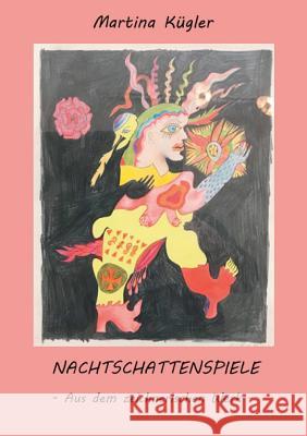 Nachtschattenspiele: Aus dem zeichnerischen Werk 1972 - 2017 Kügler, Martina 9783752886894