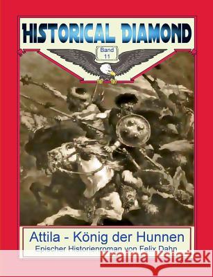 Attila - König der Hunnen: Epischer Historienroman Sedlacek, Klaus-Dieter 9783752888836 Books on Demand