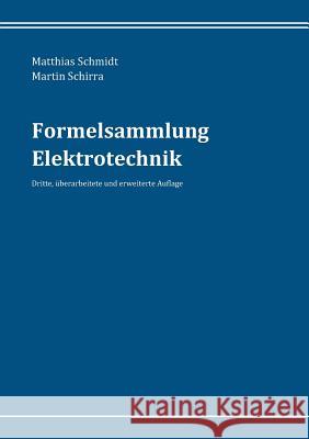 Formelsammlung Elektrotechnik Matthias Schmidt Martin Schirra 9783752888904 Books on Demand