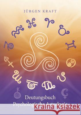 Deutungsbuch Psychologische Astrologie Jurgen Kraft 9783752890372