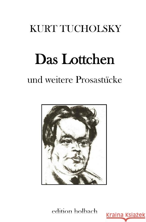 Das Lottchen : und weitere Prosastücke Tucholsky, Kurt 9783752936155