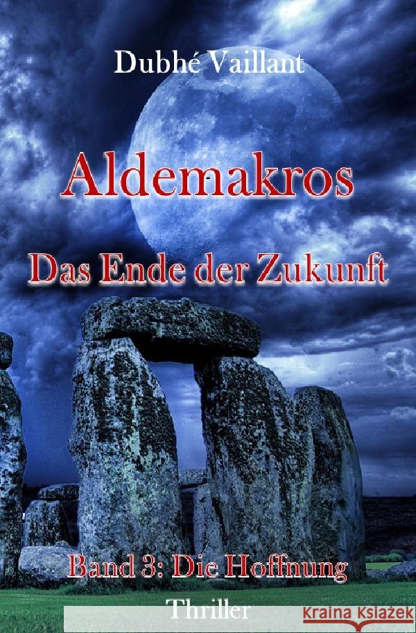 Aldemakros : Das Ende der Zukunft Vaillant, Dubhé 9783752937671