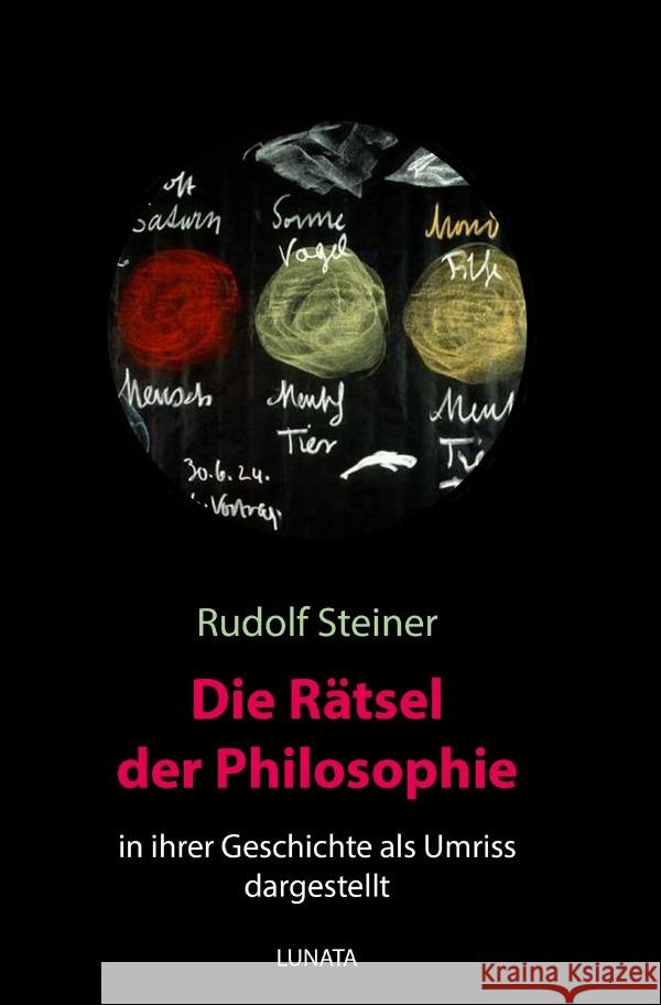 Die Rätsel der Philosophie in ihrer Geschichte als Umriss dargestellt Steiner, Rudolf 9783752937749 epubli