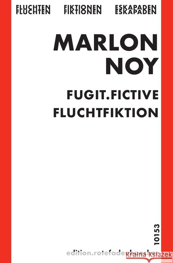 fugit fictive. fluchtfiktion noy, marlon 9783752938401