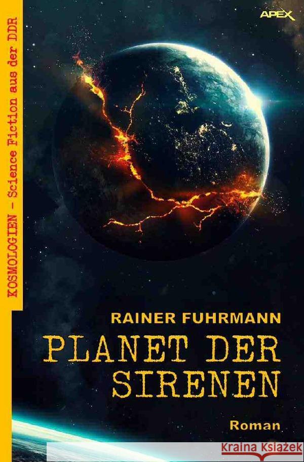 PLANET DER SIRENEN : Kosmologien - Science Fiction aus der DDR, Band 6 Fuhrmann, Rainer 9783752938807