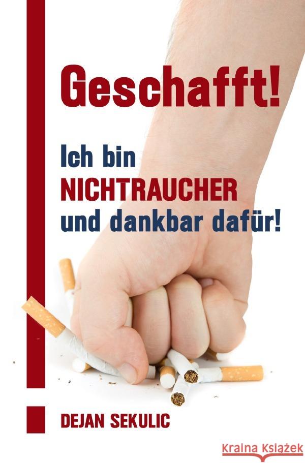 Geschafft! Ich bin Nichtraucher und dankbar dafür! Sekulic, Dejan 9783752942002 epubli